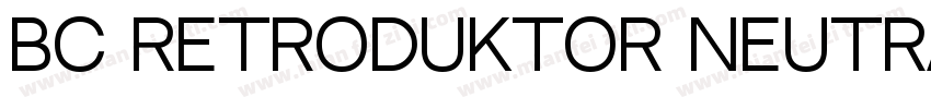 BC Retroduktor NEUTRAL Neutral字体转换